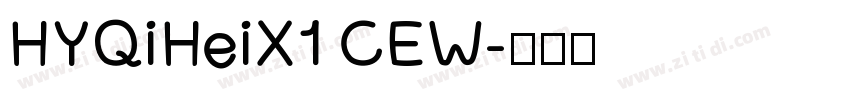 HYQiHeiX1 CEW字体转换